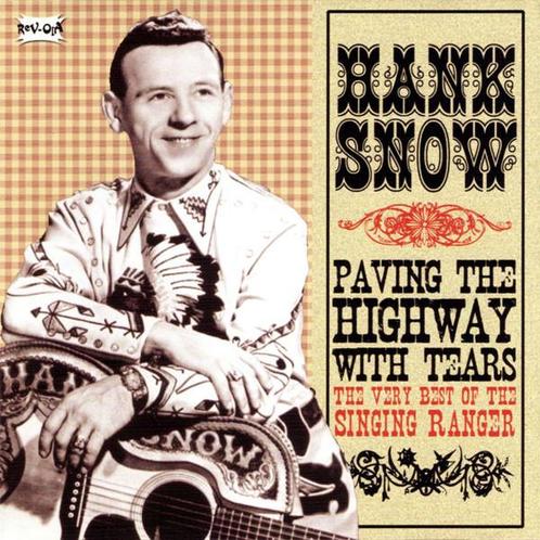 cd - Hank Snow - Paving The Highway With Tears: The Very..., Cd's en Dvd's, Cd's | Overige Cd's, Zo goed als nieuw, Verzenden