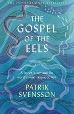 The Gospel of the Eels 9781529030686 Patrik Svensson, Verzenden, Zo goed als nieuw, Patrik Svensson