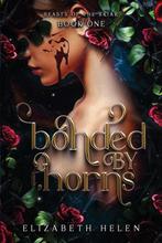 9781738827916 Beasts of the Briar- Bonded by Thorns, Boeken, Verzenden, Zo goed als nieuw, Elizabeth Helen