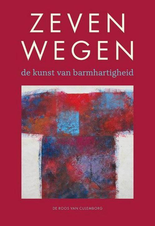 Zeven wegen; de kunst van barmhartigheid 9789463691246, Boeken, Godsdienst en Theologie, Zo goed als nieuw, Verzenden