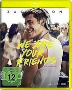 We Are Your Friends [Blu-ray] von Joseph, Max  DVD, Verzenden, Zo goed als nieuw