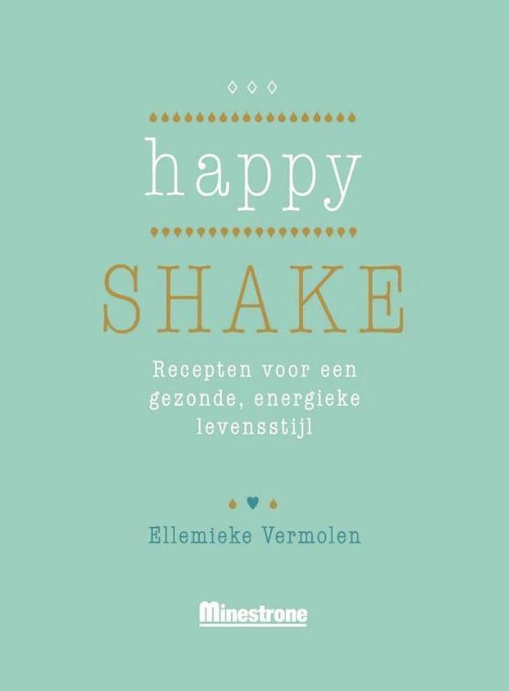 Happy shake 9789490028640 Ineke van Nieuwenhove, Boeken, Kookboeken, Gelezen, Verzenden