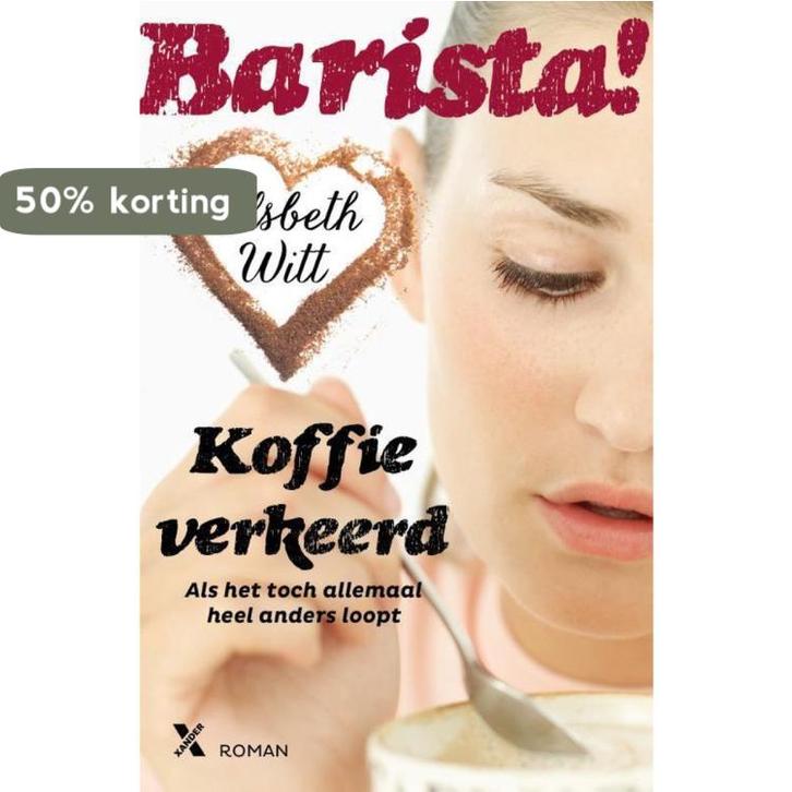 Barista! / Barista 9789401601825 Elsbeth Witt, Boeken, Romans, Zo goed als nieuw, Verzenden