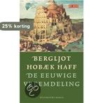 De eeuwige vreemdeling 9789044505443 B. Hobaek Haff, Verzenden, Gelezen, B. Hobaek Haff