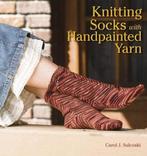 9781596680982 Knitting Socks with Handpainted Yarn, Boeken, Carol Sulcoski, Zo goed als nieuw, Verzenden