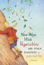 New Ways with Vegetables and Other Disasters | 9789463361217, Zo goed als nieuw, Glen Baxter