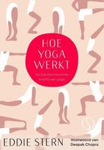 Hoe yoga werkt 9789492995346 Eddie Stern, Boeken, Esoterie en Spiritualiteit, Gelezen, Eddie Stern, Verzenden