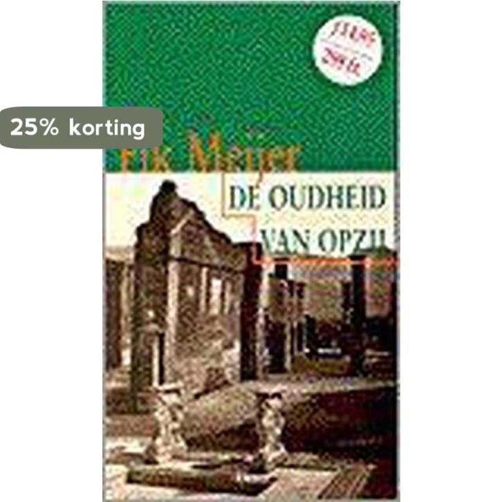 De oudheid van opzij 9789026315008 F.J. Meijer, Boeken, Geschiedenis | Wereld, Gelezen, Verzenden