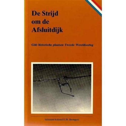 De Strijd om de Afsluitdijk 9789028851306 Brongers, Boeken, Oorlog en Militair, Gelezen, Verzenden