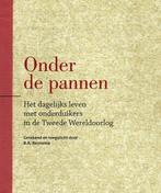 Onder de pannen; het dagelijks leven met onderduikers in de, Verzenden, Zo goed als nieuw, B.A. Bennema