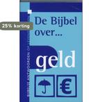 De Bijbel Over Geld 9789065393364, Boeken, Verzenden, Gelezen