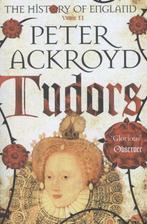 Tudors / The History of England 9781447236818 Ackroyd, Boeken, Verzenden, Zo goed als nieuw, Ackroyd