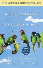 The Wild Parrots of Telegraph Hill: A Love Story . . . w..., Gelezen, Not specified, Verzenden