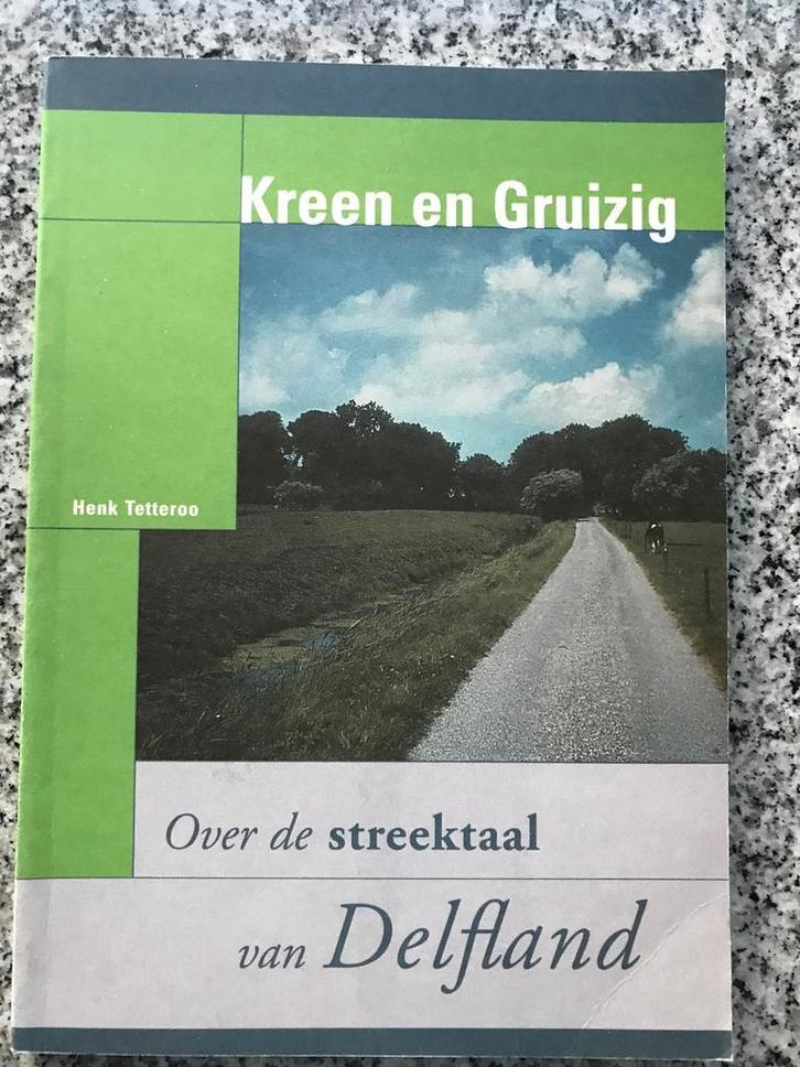 Kreen en gruizig. Over de streektaal van Delfland, Boeken, Geschiedenis | Stad en Regio, 20e eeuw of later, Gelezen, Verzenden