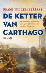 9789023963172 De ketter van Carthago Frans Willem Verbaas, Boeken, Verzenden, Nieuw, Frans Willem Verbaas