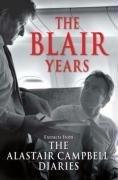 The Blair Years 9780091796297 Alastair Campbell, Verzenden, Gelezen, Alastair Campbell