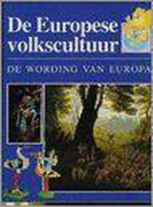 De Europese volkscultuur 9789065907059 Marike Verschoor, Boeken, Geschiedenis | Wereld, Gelezen, Verzenden
