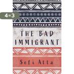 The Bad Immigrant 9781623719050 Sefi Atta, Verzenden, Zo goed als nieuw, Sefi Atta