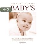 Babys 9789000342587 Desmond Morris, Boeken, Verzenden, Zo goed als nieuw, Desmond Morris