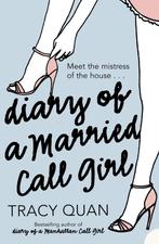 Diary Of A Married Call Girl 9780007228621 Tracy Quan, Verzenden, Gelezen, Tracy Quan