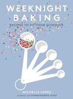 Weeknight Baking 9781501189876 Michelle Lopez, Verzenden, Zo goed als nieuw, Michelle Lopez