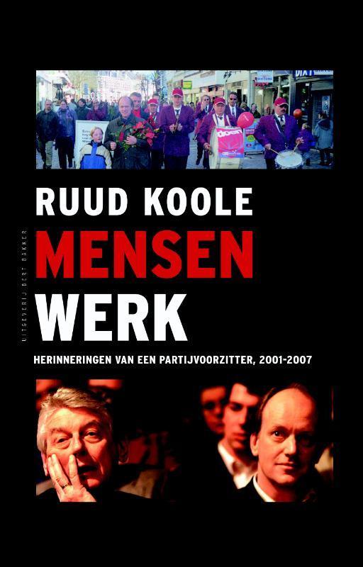 Mensenwerk 9789035131880 Ruud Koole, Boeken, Politiek en Maatschappij, Gelezen, Verzenden