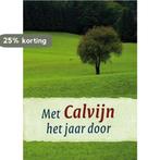 Met Calvijn het jaar door 9789088650666 J. Calvijn, Boeken, Verzenden, Gelezen, J. Calvijn