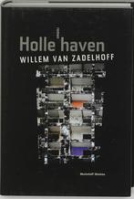 Holle haven 9789085420446 W. van Zadelhoff, Gelezen, W. van Zadelhoff, W. van Zadelhoff, Verzenden