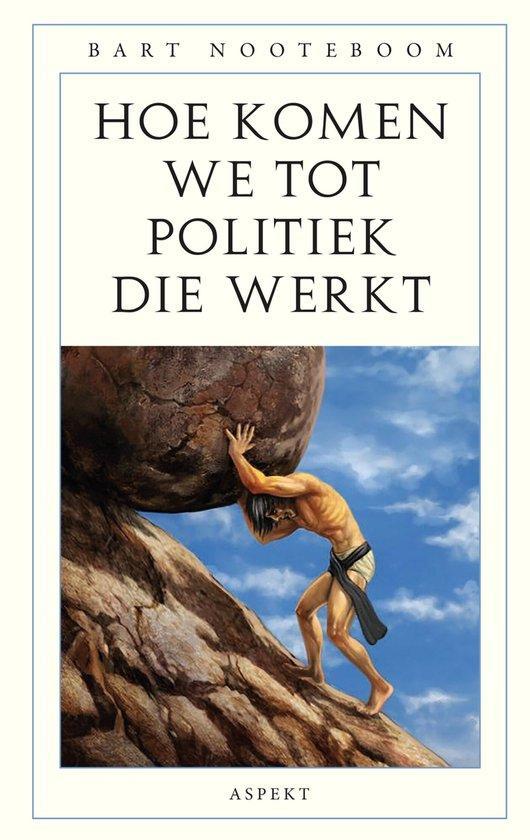 Hoe komen we tot politiek die werkt 9789464872125, Boeken, Schoolboeken, Zo goed als nieuw, Verzenden
