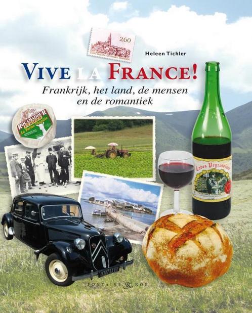 Vive la France! 9789460540295 Heleen Tichler, Boeken, Reisverhalen, Gelezen, Verzenden
