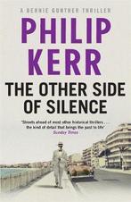 The Other Side of Silence 9781784295141 Philip Kerr, Verzenden, Zo goed als nieuw, Philip Kerr