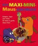 Das Maxi-Mini-Maus-Kochbuch 9783898830591, Boeken, Gelezen, Verzenden
