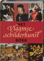 Het Vlaamse schilderkunstboek / HET ..... BOEK 9789040089398, Verzenden, Gelezen, D.H. Van Wegen