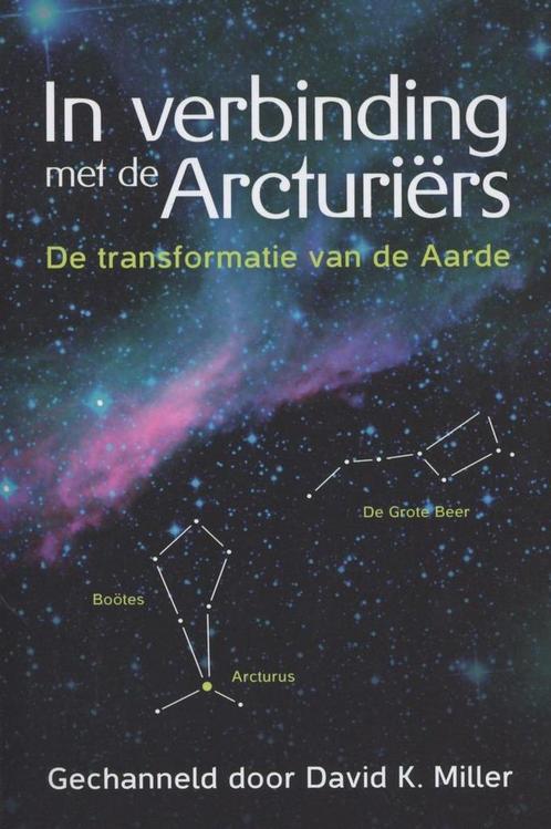 In verbinding met de Arcturiërs - David K. Miller, Boeken, Overige Boeken, Nieuw, Verzenden