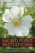 Sacred Plant Initiations Communicating with Plants for, Boeken, Overige Boeken, Verzenden, Gelezen, Carole Guyett