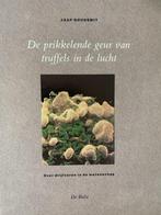 De prikkelende geur van truffels in de lucht 9789066170575, Boeken, Verzenden, Gelezen, J. Goudsmit