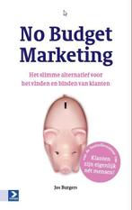 No budget marketing 9789462201415 Jos Burgers, Boeken, Verzenden, Zo goed als nieuw, Jos Burgers
