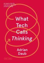 9780374538644 What Tech Calls Thinking An Inquiry into th..., Verzenden, Nieuw, Adrian Daub