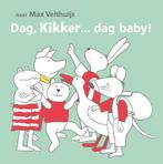 Dag, Kikker... dag baby! / Kikker 9789025881030, Boeken, Kinderboeken | Baby's en Peuters, Verzenden, Gelezen, Max Velthuijs