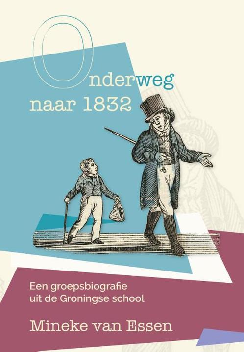 Onderweg naar 1832 9789023257424 Mineke van Essen, Boeken, Overige Boeken, Zo goed als nieuw, Verzenden