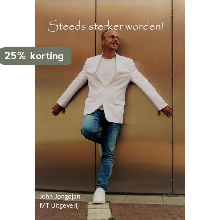 John Jongejan - Steeds sterker worden! - Paperback, Boeken, Gedichten en Poëzie, Zo goed als nieuw, Verzenden