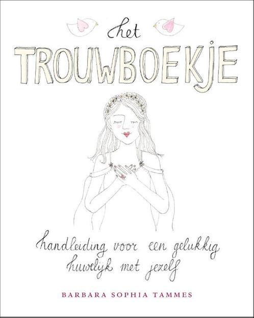 Trouwboekje 9789021552255 Barbara Sophia Tammes, Boeken, Esoterie en Spiritualiteit, Gelezen, Verzenden
