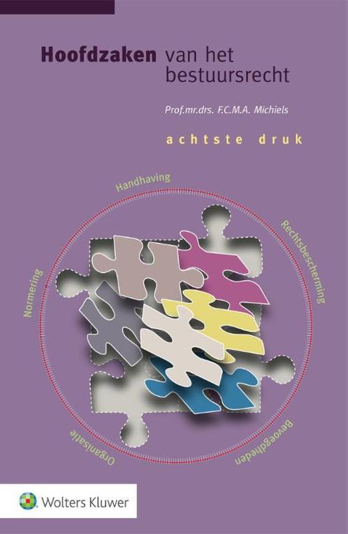 Hoofdzaken van het bestuursrecht 9789013131321, Boeken, Schoolboeken, Zo goed als nieuw, Verzenden