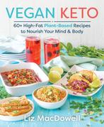 Vegan Keto 9781628603149 Liz Macdowell, Verzenden, Zo goed als nieuw, Liz Macdowell