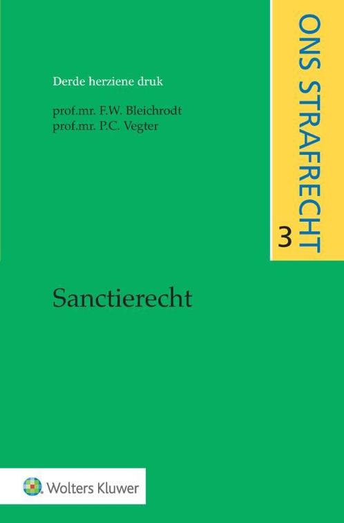 Sanctierecht derde herziene druk 9789013164961, Boeken, Studieboeken en Cursussen, Zo goed als nieuw, Verzenden