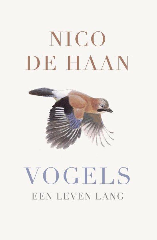 Vogels - Nico de Haan - 9789043930505, Boeken, Natuur, Vogels, Nieuw, Ophalen of Verzenden