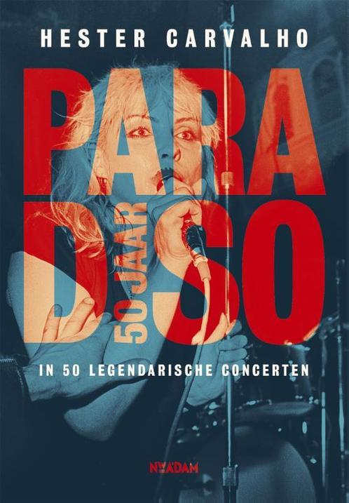 Paradiso 50 jaar 9789046822142 Hester Carvalho, Boeken, Muziek, Gelezen, Verzenden