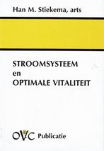 Stroomsysteem en optimale vitaliteit - Han M. Stiekema - 978, Verzenden, Nieuw