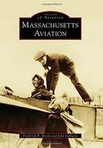 Massachusetts Aviation (Images of Aviation). Morin   New, Frederick R Morin, Zo goed als nieuw, Verzenden