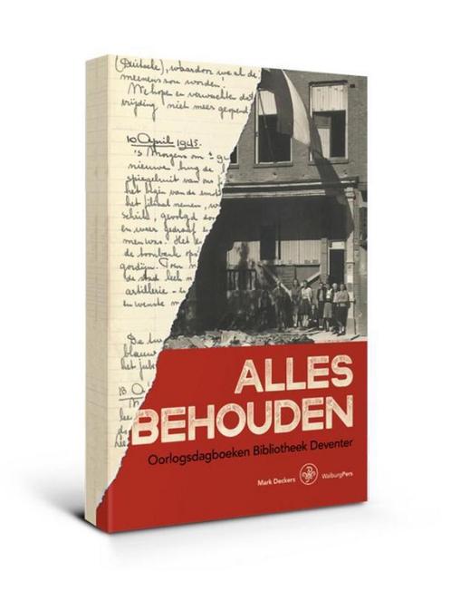 Alles behouden 9789462493742 Mark Deckers, Boeken, Geschiedenis | Wereld, Gelezen, Verzenden
